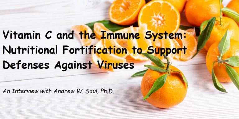 Vitamin C and the Immune System: Nutritional Fortification to Support Defenses Against Viruses